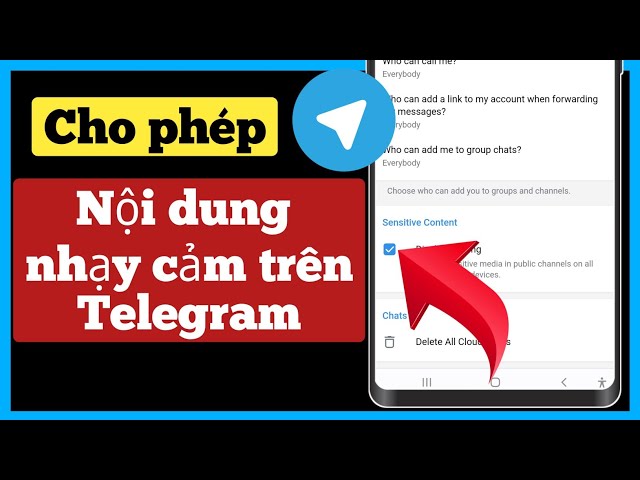 cách bỏ chăn nội dung nhạy cảm trên telegram