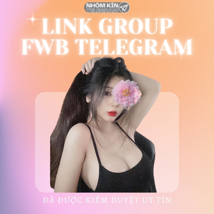 FWB Telegram: Tổng hợp link nhóm uy tín, mới nhất 2024