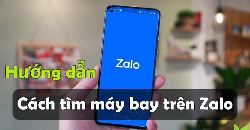 tìm máy bay trên zalo